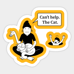 Can't Help. The Cat. Sticker